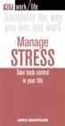 Image for Manage stress  : take back control in your life