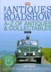 Image for The Antiques Roadshow A-Z of antiques &amp; collectables