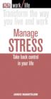 Image for Manage stress: take back control in your life