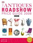 Image for The Antiques Roadshow price guide 2008