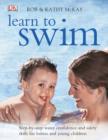 Image for Learn to swim: step-by-step water confidence and safety skills for babies and young children