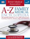 Image for British Medical Association A-Z family medical encyclopedia