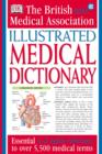 Image for The British Medical Association illustrated medical dictionary.