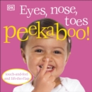 Image for Eyes, Nose, Toes Peekaboo!