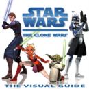 Image for Star Wars - the Clone Wars  : the visual guide