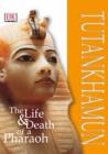 Image for Tutankhamun: the life and death of a pharaoh