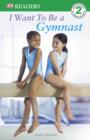 Image for I want to be a gymnast