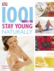 Image for 1001 ways to stay young naturally
