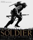 Image for Soldier: a visual history of the fighting man