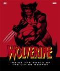 Image for Wolverine  : inside the world of the living weapon