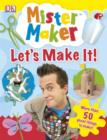 Image for Mister Maker Let&#39;s Make it