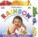 Image for I can eat a rainbow  : a fun look at healthy fruit and vegetables