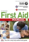 Image for First aid manual: the authorised manual of St. John Ambulance, St. Andrew&#39;s Ambulance Association and the British Red Cross.