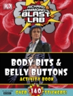 Image for Richard Hammond&#39;s Blast Lab Body Bits &amp; Belly Buttons Activity Book