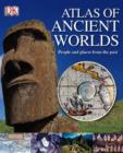 Image for Atlas of ancient worlds.