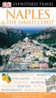 Image for DK Eyewitness Travel Guide: Naples &amp; the Amalfi Coast: Naples &amp; the Amalfi Coast
