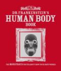 Image for Dr Frankenstein&#39;s Human Body Book