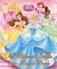 Image for Disney Princess The Ultimate Guide to the Magical Worlds