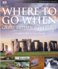 Image for Where to Go When: Great Britain and Ireland