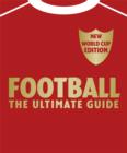 Image for Football  : the ultimate guide.