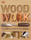 Woodwork: the complete step-by-step manual - 