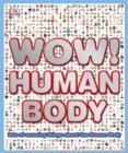 Image for Wow! Human Body