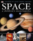 Image for Space  : a children&#39;s encyclopedia