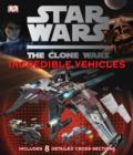 Image for Star Wars Clone Wars Incredible Vehicles