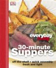 Image for 30-minute suppers  : off the shelf, quick assembly, fresh and light