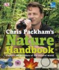 Image for Chris Packham&#39;s nature handbook  : explore the wonders of the natural world