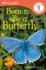 Image for Born to be a butterfly