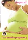 Image for Trusted Advice Your Healthy Pregnancy