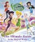 Image for Disney fairies  : the ultimate guide to the magical world