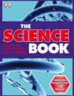 Image for The science book: explore and learn the big ideas of science.