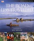 Image for The road less travelled  : 1,000 amazing places off the tourist trail