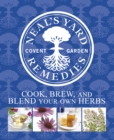 Image for Neal&#39;s Yard Remedies Cook, Brew and Blend Your Own Herbs