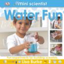 Image for Water fun  : fun experiments for budding scientists