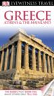 Image for DK Eyewitness Travel Guide: Greece, Athens &amp; the Mainland: Greece, Athens &amp; the Mainland