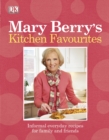 Image for Mary Berry&#39;s kitchen favourites  : informal everyday recipes for family and friends