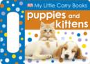Image for My Little Carry Book Puppies and Kittens