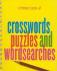 Image for Ultimate Book of Crosswords, Puzzles and Wordsearches