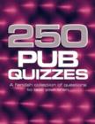 Image for 250 Pub Quizzes
