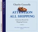 Image for Attention All Shipping : A Journey Round the Shipping Forecast