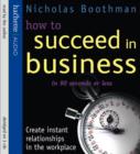 Image for How to Succeed in Business in 90 Seconds or Less
