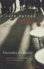 Image for Cafe Europa: Life After Communism