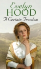 Image for A Certain Freedom : An unforgettable romantic saga from the Sunday Times bestselling author