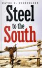 Image for Steel to the South
