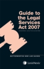 Image for Butterworths Guide to the Legal Services Act 2007