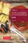 Image for Tolley&#39;s health &amp; safety at work handbook 2016