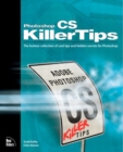 Image for Photoshop CS Killer Tips : WITH 100 Photoshop CS Hot Tips Booklet AND 100 Photoshop CS Hot Tips CD-ROM